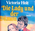Die Lady und der Dämon. Von Victoria Holt (1984)