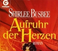 Aufruhr der Herzen. Von Shirlee Busbee (1991)