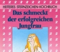 Heiteres Sternzeichen-Kochbuch. Das schmeckt der erfolgreichen Jungfrau. Von Sigrid M. Größing (1986)