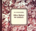 Alles Wahre ist einfach. Von Karl Heinrich Waggerl (1979)