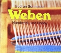 Weben. Von Gudrun Schneider (1981)