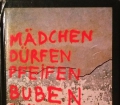 Mädchen dürfen pfeifen, Buben dürfen weinen. Von Jugend und Volk Verlag (1981)