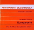 Europarecht. Von Michael Schweitzer (1996)