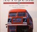 Autobusse. Von den ersten Modellen zum modernen Reisebus. Von Franco Mazza (1991)