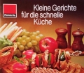 Kleine Gerichte für die schnelle Küche. Von Rowenta (1978)