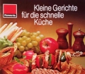 Kleine Gerichte für die schnelle Küche. Von Rowenta (1978)