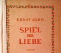 Spiel der Liebe. Von Ernst Zahn (1947)