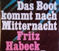 Das Boot kommt nach Mitternacht. Das zerbrochene Dreieck. Von Fritz Habeck