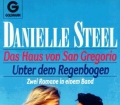 Das Haus von San Gregorio. Unter dem Regenbogen. Von Danielle Steel (1984)