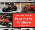 Das große Buch der Feuerwehr-Oldtimer in Österreich. Von Günther Graber und Erwin Hauke (1990)