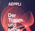 Der Traum und seine Deutung. Von Ernst Aeppli (1975)