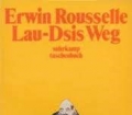 Lau-Dsis Weg durch Seele, Geschichte und Welt. Von Walter Haug und Erwin Rousselle (1987)