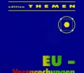 EU. Versprechungen und Wirklichkeit. Der erschwindelte Beitritt. Von Josef Feldner (1997)