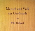 Mensch und Volk der Großstadt. Von Willy Hellpach (1952)