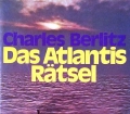 Das Atlantis Rätsel. Von Charles Berlitz (1976)