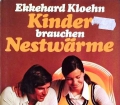 Kinder brauchen Nestwärme. Von Ekkehard Kloehn (1975)