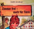 Zimmer frei, auch für Tiere. Von Edith Grotkop (1975)