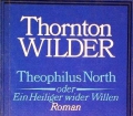 Theophilus North oder Ein Heiliger wider Willen. Von Thornton Wilder (1974)