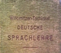 Deutsche Sprachlehre. Von F. Willomitzer (1909)