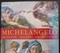 Michelangelo. Skulptur, Malerei, Architektur. Michelangelos Meisterwerke. Von William E. Wallace (1999)