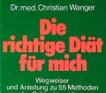 Die richtige Diät für mich. Von Christian Wanger (1978)