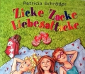 Zicke Zacke Liebesattacke. Von Patricia Schröder (2004)