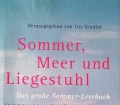 Sommer, Meer und Liegestuhl. Von Iris Grädler (2009)