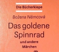 Das goldene Spinnrad und andere Märchen. Von Bozena Nemcova (1981)