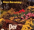 Der Gartenratgeber. Von Aloys Bernatzky (1985)