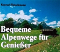 Bequeme Alpenwege für Genießer. Von Konrad Fleischmann (1991)