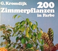 200 Zimmerpflanzen in Farbe. Von Gerard Kromdijk (1968)
