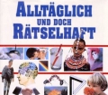 Alltäglich und doch rätselhaft. Von Das Beste (1994)