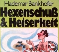 Hexenschuß und Heiserkeit. Von Hademar Bankhofer (1981)