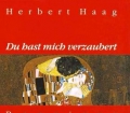 Du hast mich verzaubert. Von Herbert Haag (1990)