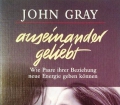 Auseinander geliebt. Von John Gray (1998)