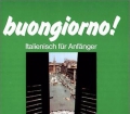 Buongiorno! Italienisch für Anfänger 1. Von Rosanna Brambilla (1986)