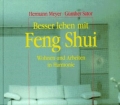 Besser leben mit Feng Shui. Wohnen und Arbeiten in Harmonie. Von Hermann Meyer und Günther Sator (1998)
