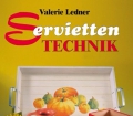 Serviettentechnik. Von Valerie Ledner (2001)