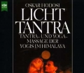 Licht-Tantra. Tantra und Yogamassage der Yogis im Himalaya. Von Oskar Hodosi (1996)