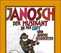 Der Musikant in der Luft und andere Geschichten. Von Janosch (1992)