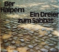 Ein Dreier zum Sabbat. Von Ber Halpern (1988)