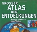 Großer Atlas der Entdeckungen. Reisen in unbekannte neue Welten (2000)