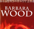 Spur der Flammen. Von Barbara Wood (2005)