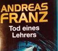 Tod eines Lehrers. Von Andreas Franz (2014)