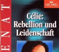 Celie. Rebellion und Leidenschaft. Von Colette Davenat (1999)