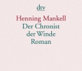 Der Chronist der Winde. Von Henning Mankell (2005)