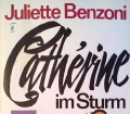 Catherine im Sturm. Von Juliette Benzoni (1977)