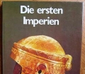 Die ersten Imperien. Archäologie in Wort und Bild. Von Nicholas Postgate (1975)