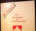 Vom Untergang der schweizerischen Freiheit. Das Rotbuch. Von Jürgen Graf (1996)