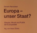Europa, unser Staat. Von Severin Renolder (2001)